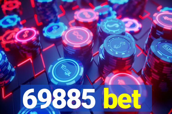 69885 bet